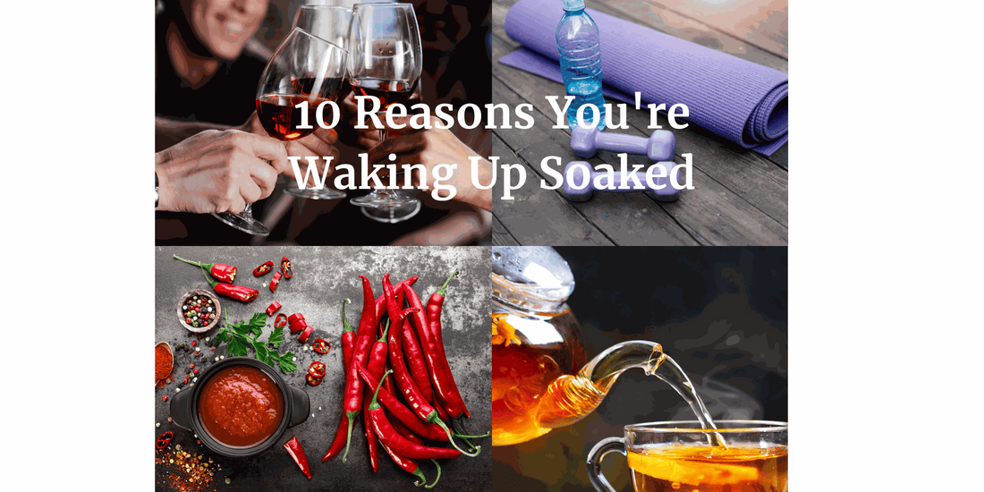 10 Reasons You're Waking Up Soaked