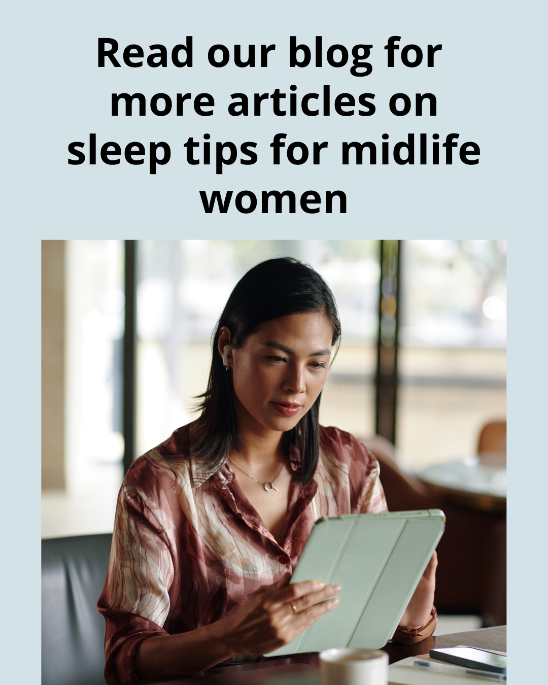 Woman using a tablet with text overlay about sleep tips for midlife women