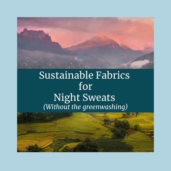 Mountain background with text Sustainable Fabrics for Night Sweats